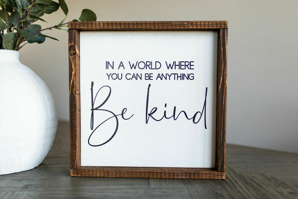 "Be Kind" Wood Sign
