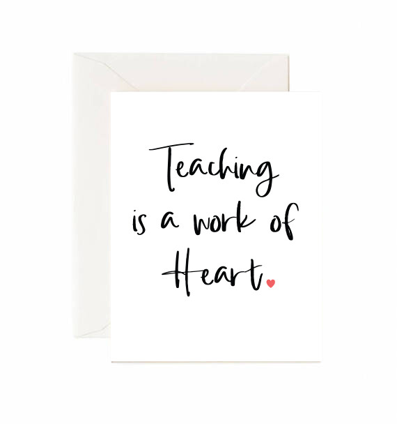 &quot;Teaching is a Work of Heart&quot; Card