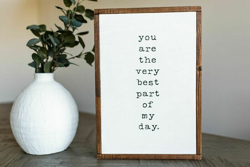 &quot;Very Best Part&quot; Wood Sign