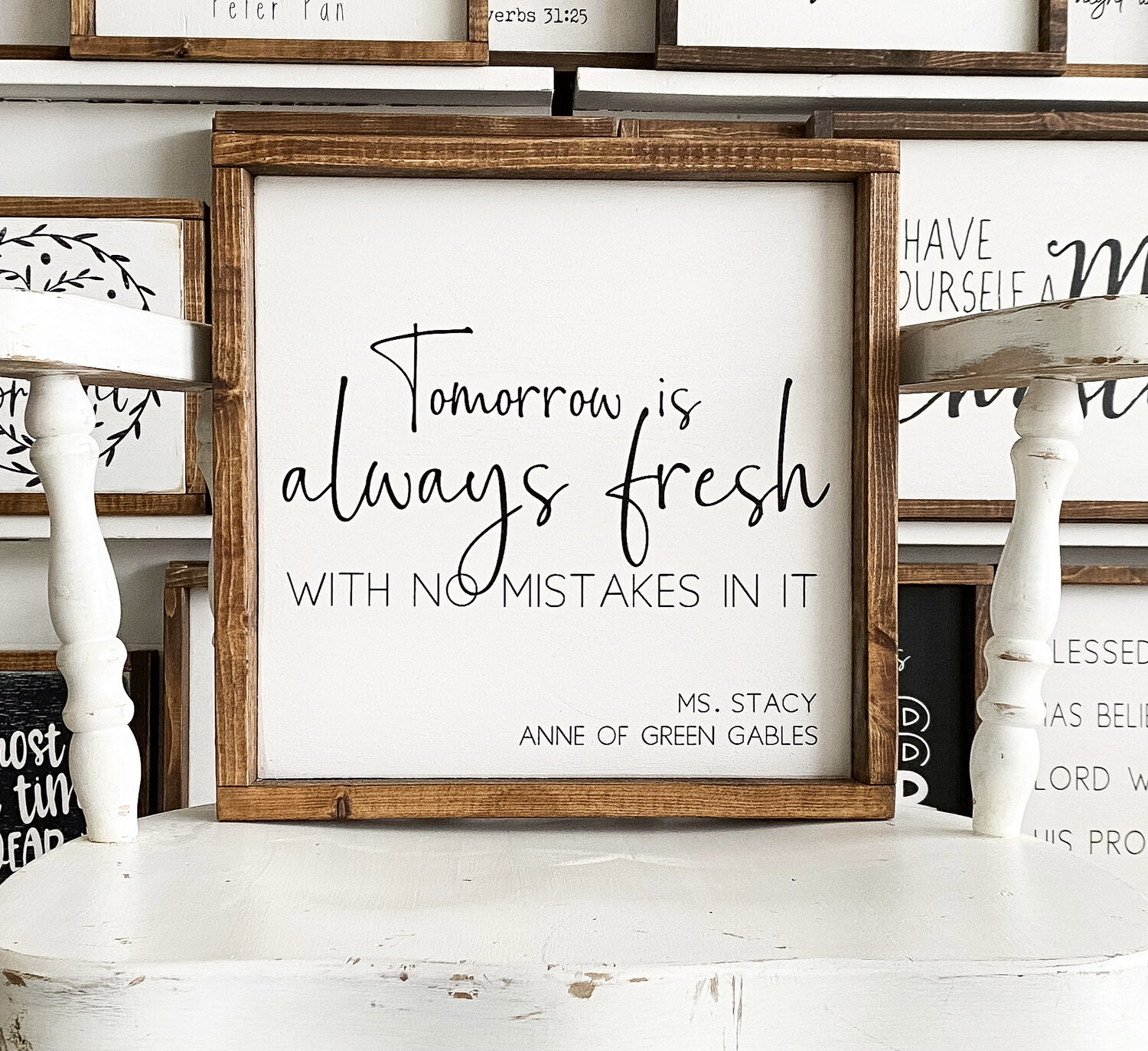 &quot;Tomorrow Is Always Fresh&quot; Wood Sign
