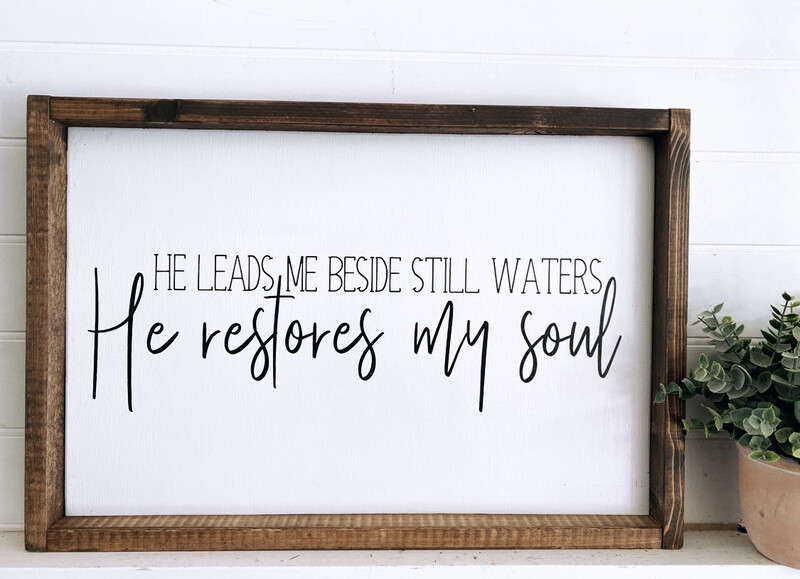 &quot;He Leads Me Beside Still Waters&quot; Wood Sign