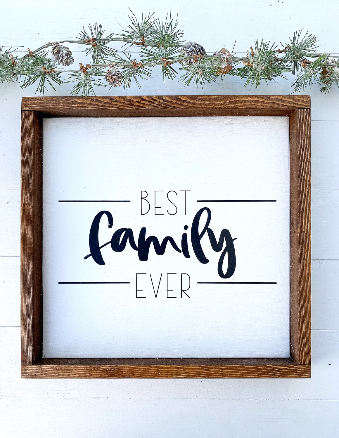 &quot;Best Family Ever&quot; Med Wood Sign