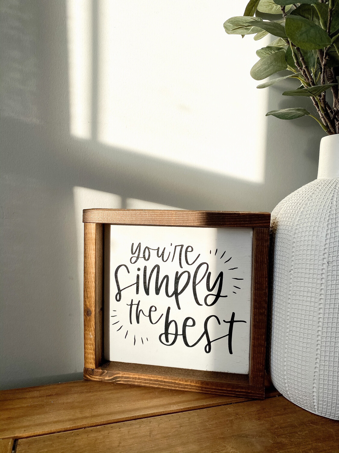 &quot;You’re Simply The Best” Wood Sign