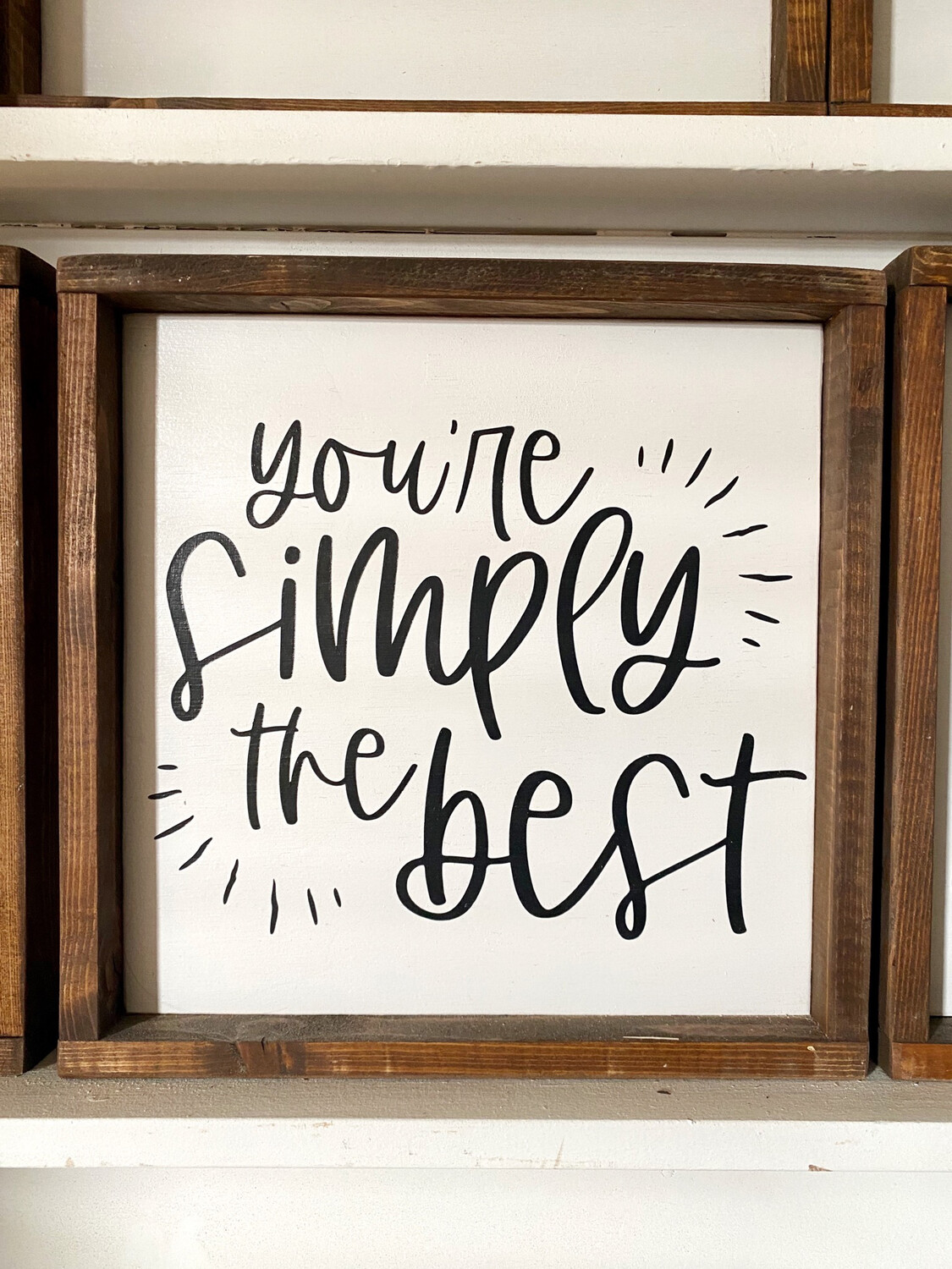 “Simply The Best” Med Wood Sign