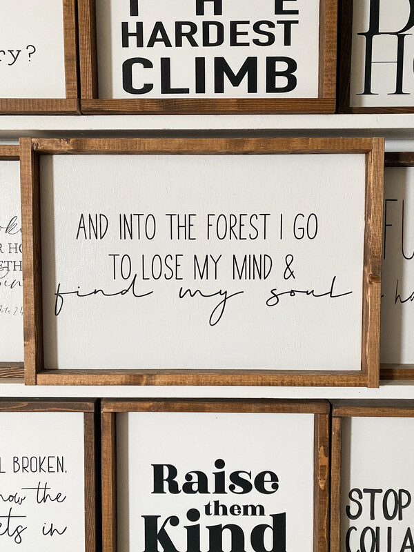 &quot;Into The Forest I Go&quot; Wood Sign