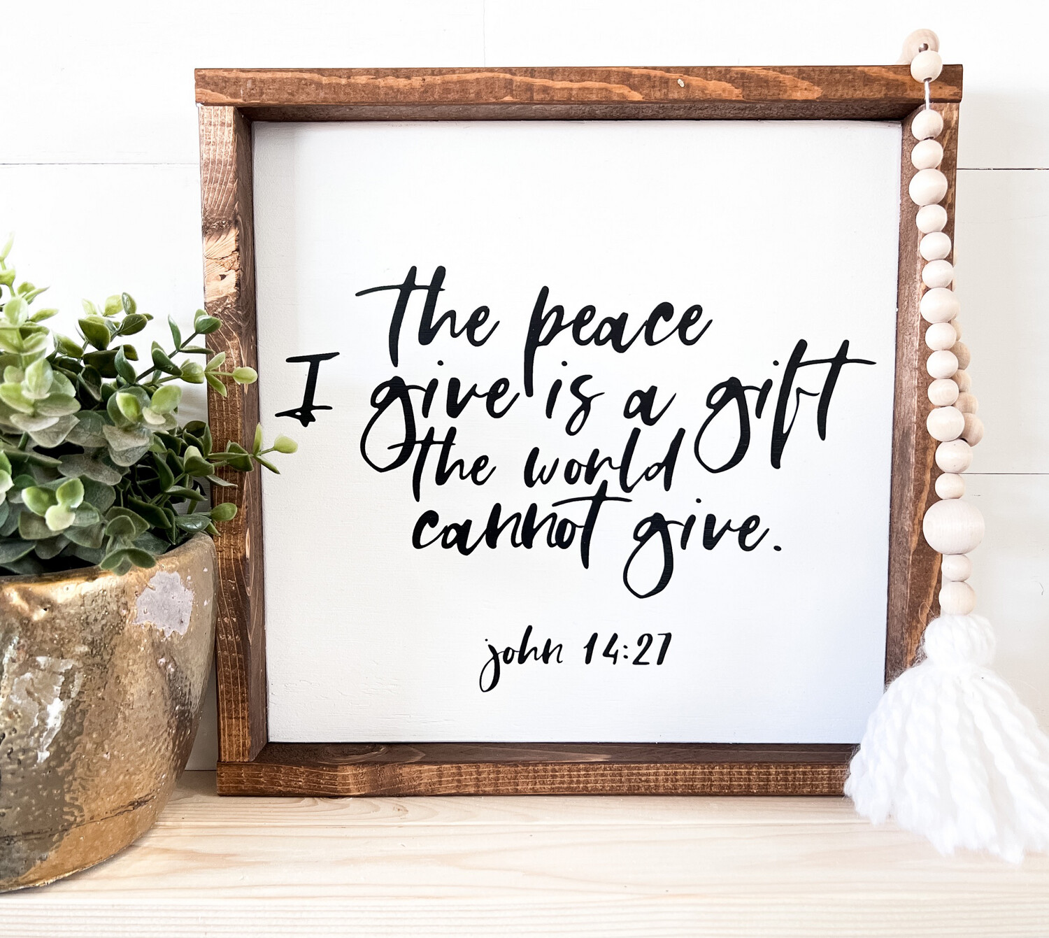 &quot;The Peace I Give&quot; Wood Sign