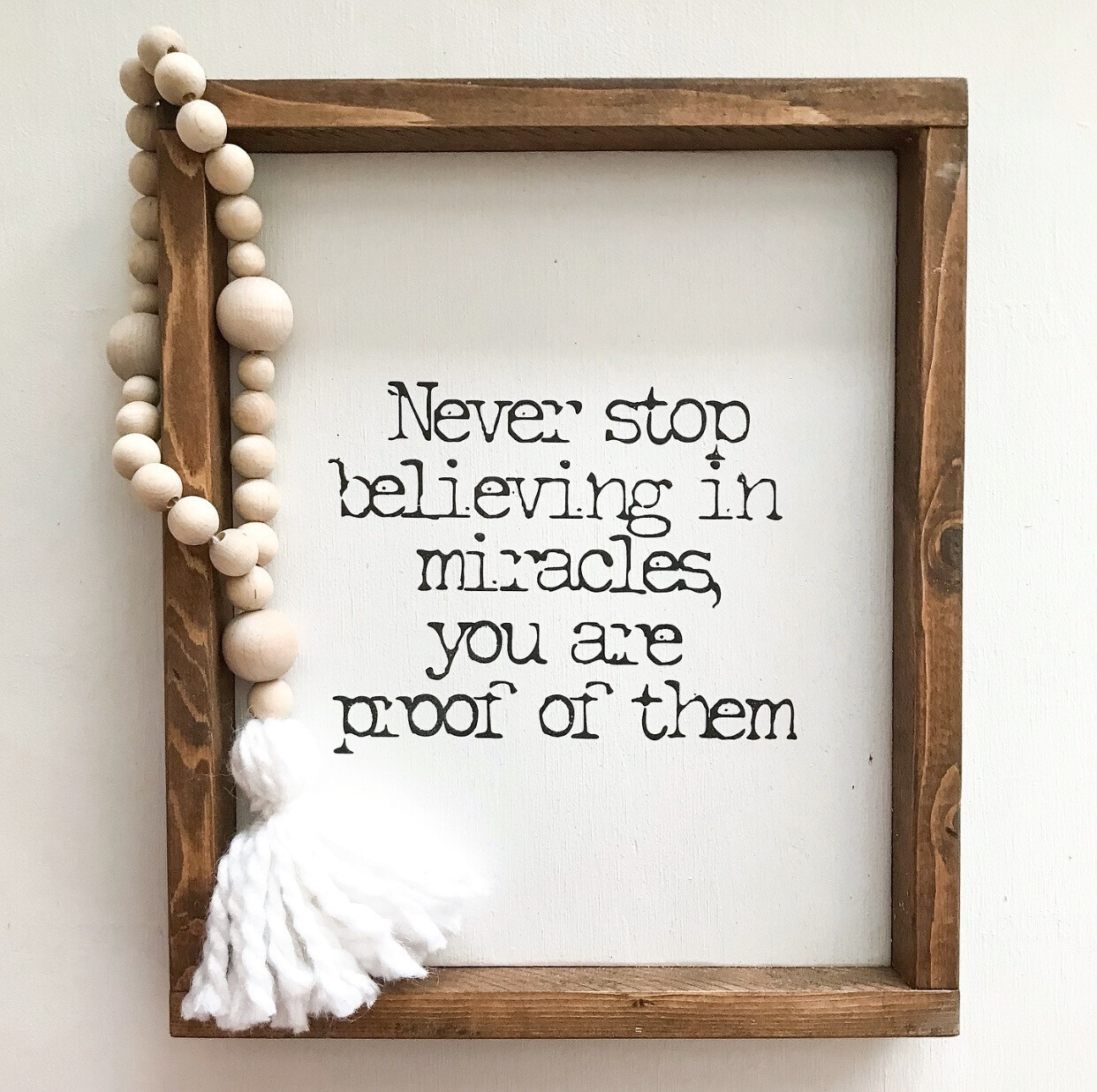 &quot;Never Stop Believing&quot; Wood Sign