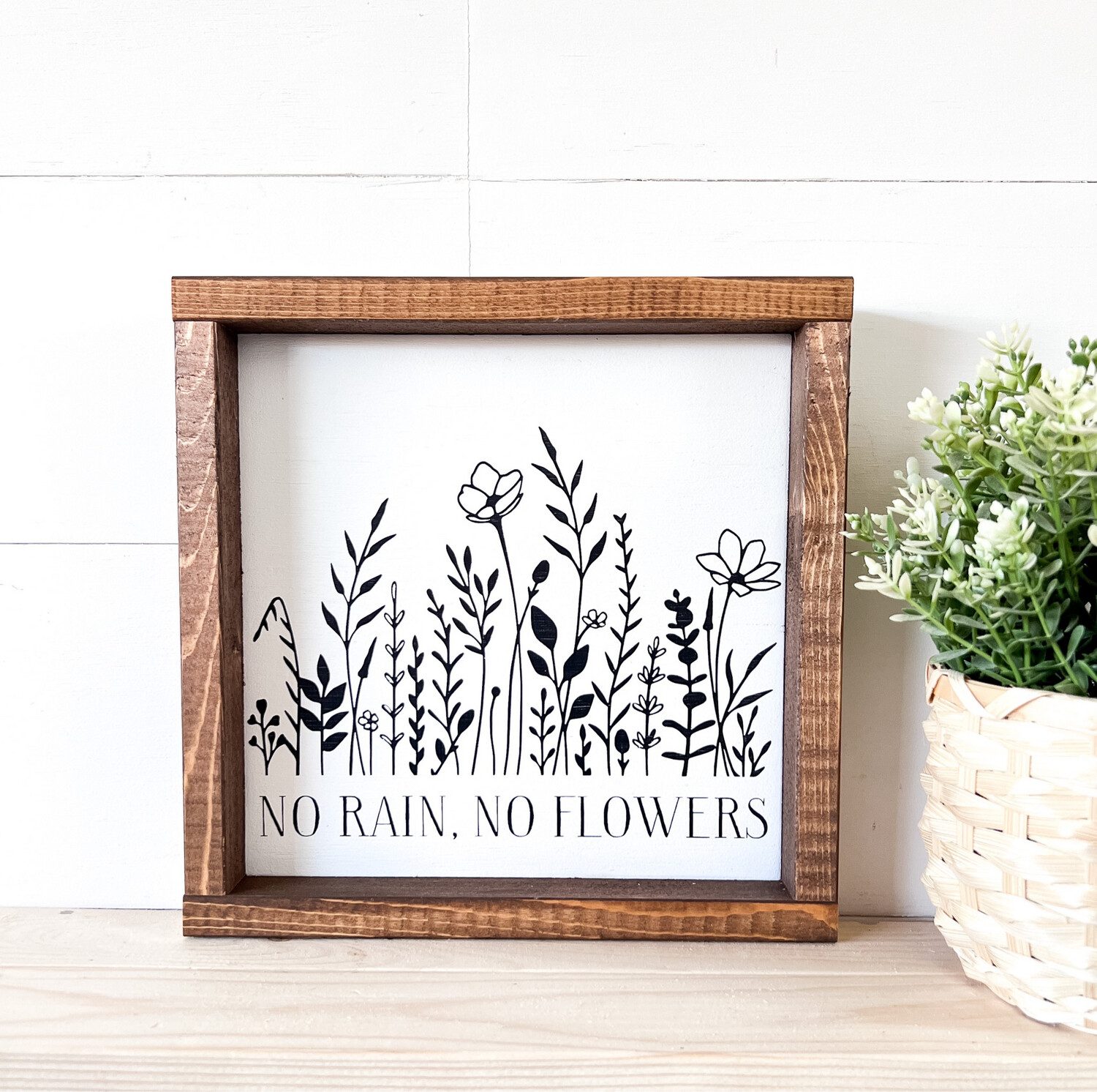 &quot;No Rain No Flowers” Sm Wood Sign