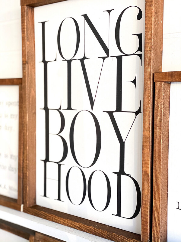 &quot;Long Live Boyhood&quot; Wood Sign