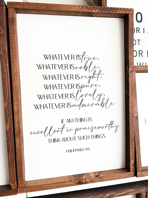 &quot;Whatever Is True&quot; Wood Sign