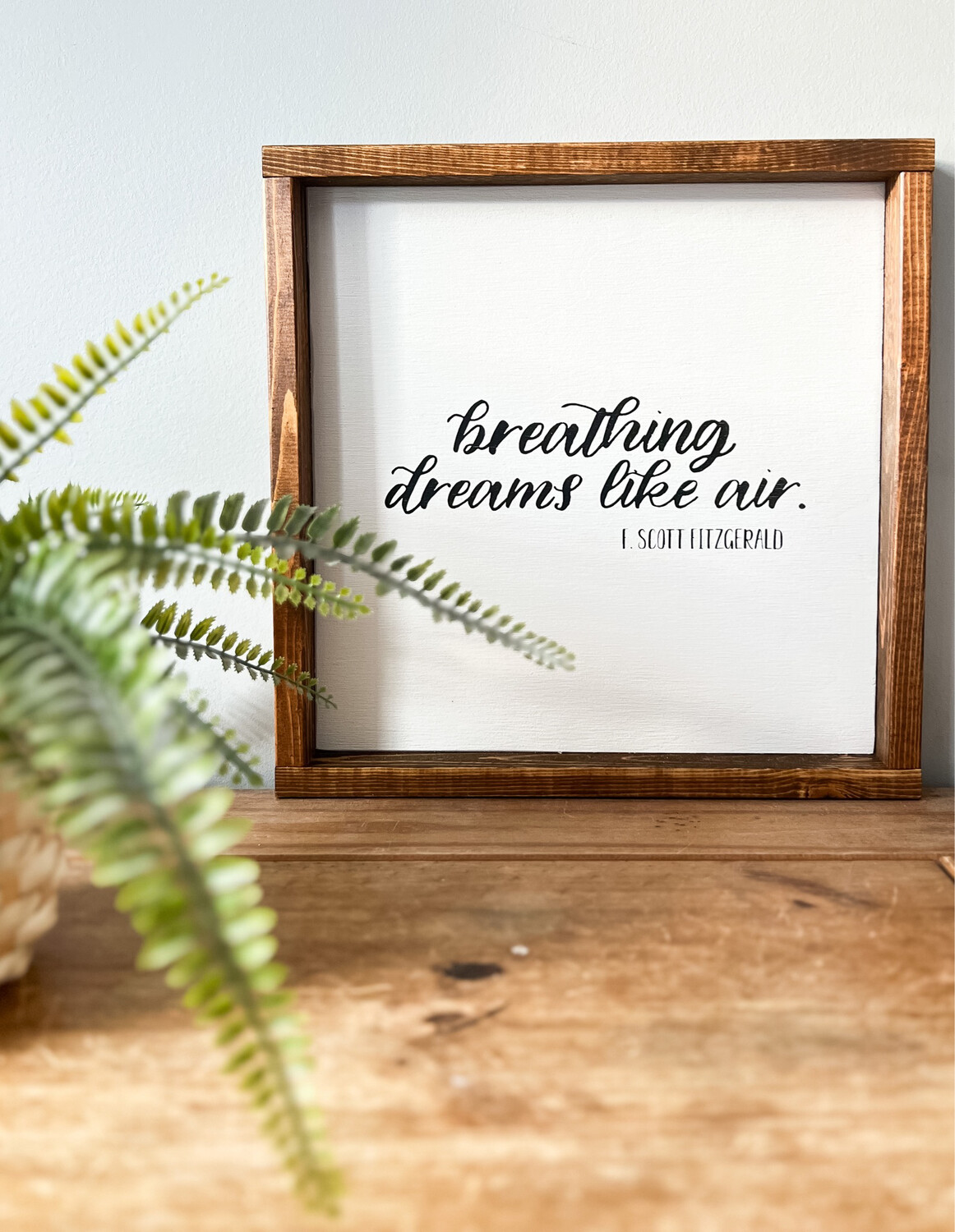 &quot;Breathing Dreams Like Air&quot; Wood Sign