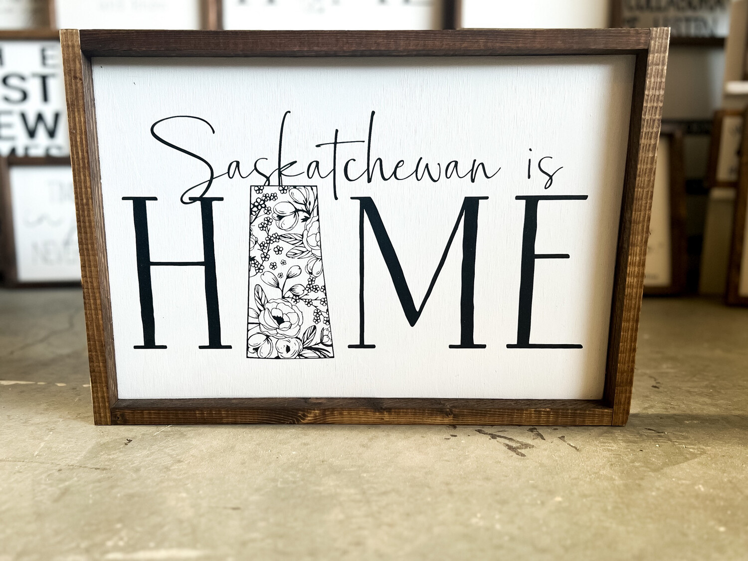 &quot;Saskatchewan Is Home&quot; Wood Sign