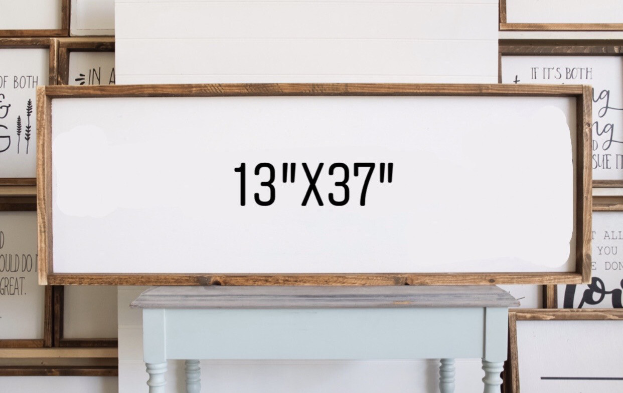 Custom 13”x37”