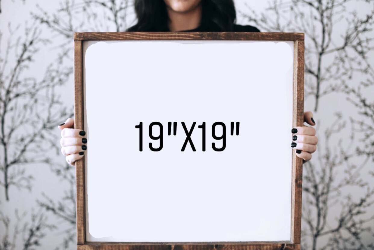 Custom Sign 19”x19”