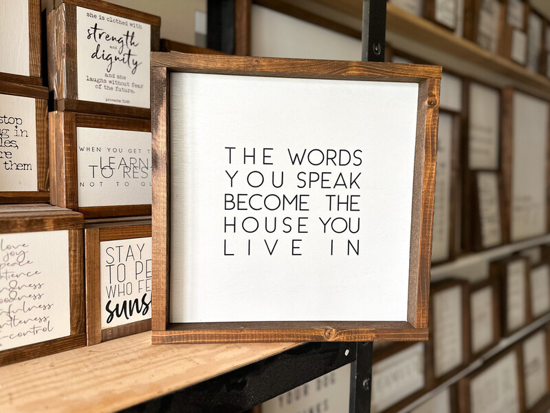 &quot;The Words You Speak&quot; Wood Sign