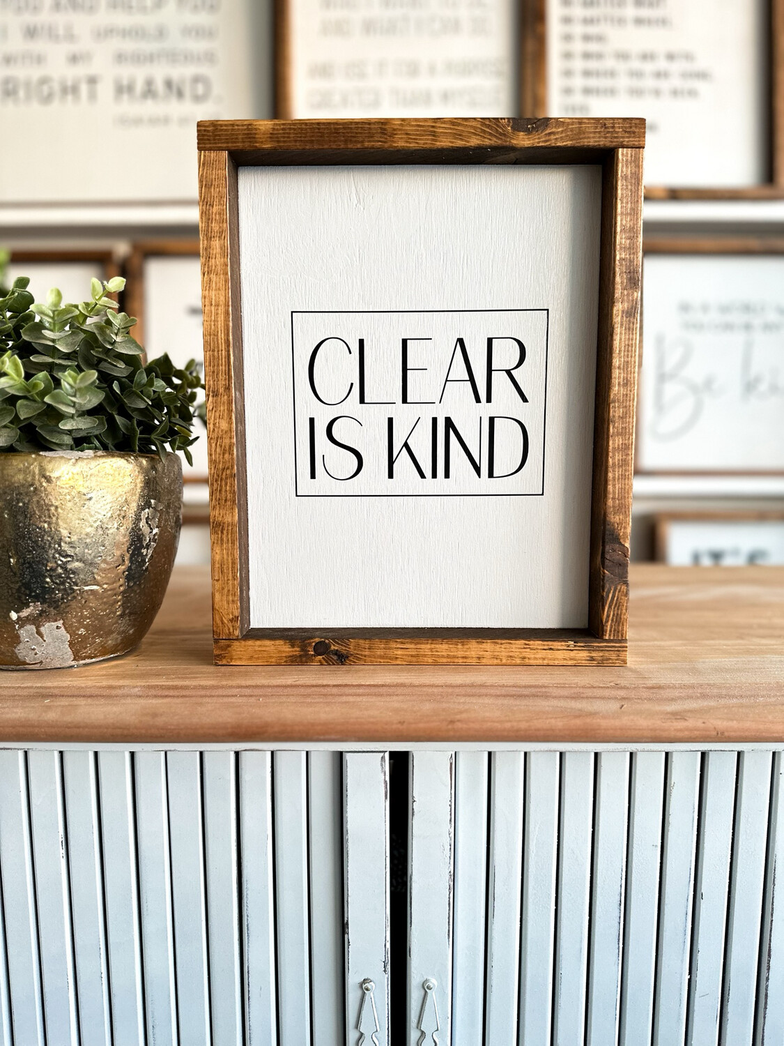 &quot;Clear Is Kind&quot; Sm Wood Sign