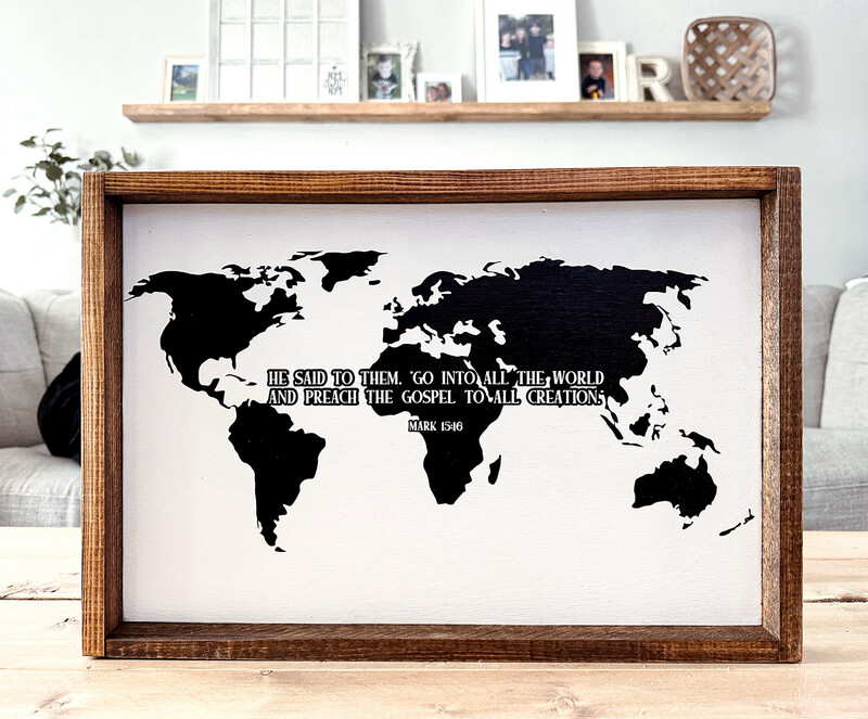 &quot;Go Into All The World” Lg Wood Sign