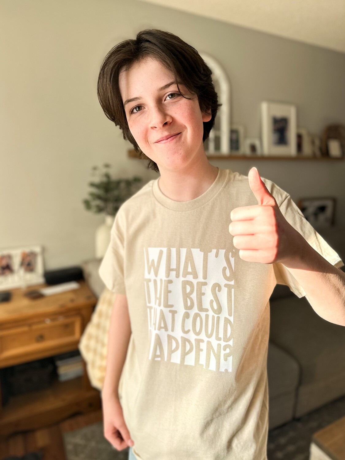 What&#39;s the Best That Could Happen Sand T-shirt