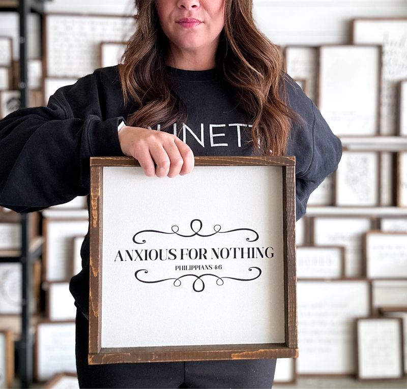 &quot;Anxious For Nothing&quot; Wood Sign