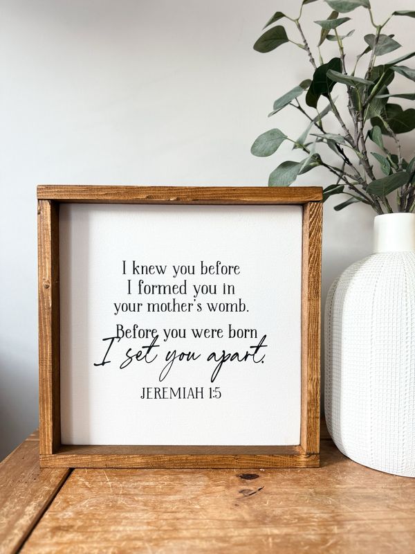"I Knew You Before… I Set You Apart" Wood Sign