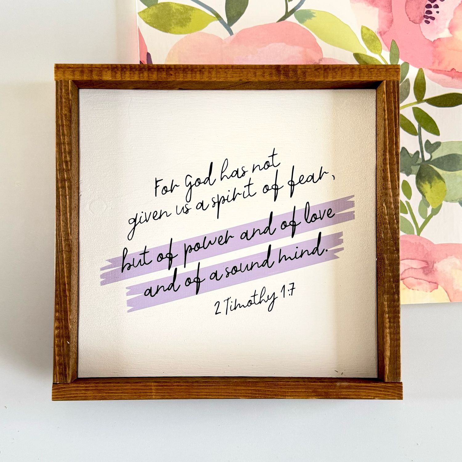 "For God Has Not Given Us A Spirit Of Fear” Wood Sign