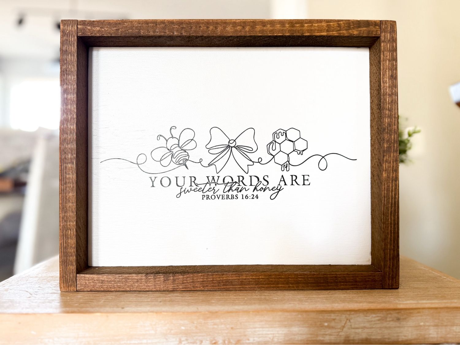 "Your Words Are Sweeter Than Honey" Wood Sign Small