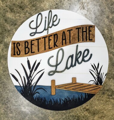 Life Is Better At The Lake Sign