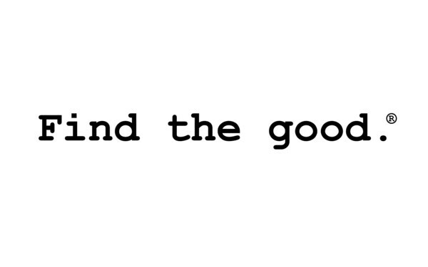 Find the good.®