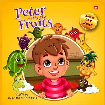 Peter Meets The Fruits: 5+4 A Day Series - Book 1 ISBN - 978-1983185076