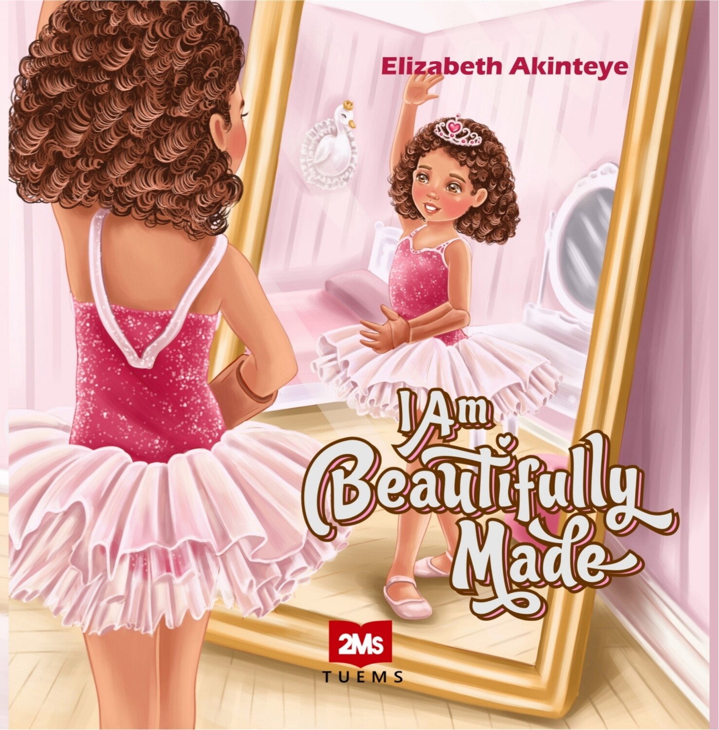 I AM BEAUTIFULLY MADE *new edition*, Self-confidence book for kids ISBN 978-1-8381867-9-1