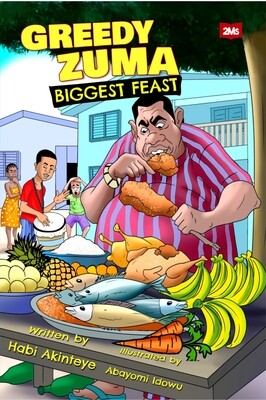Greedy Zuma - Biggest Feast by Habi Akinteye