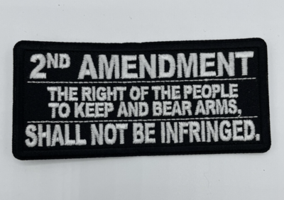 2nd Amendment, The Right of The People To Keep and Bear Arms, Shall Not Be Infringed Patch