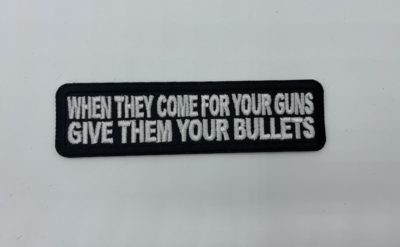 Give them your bullets iron on patch