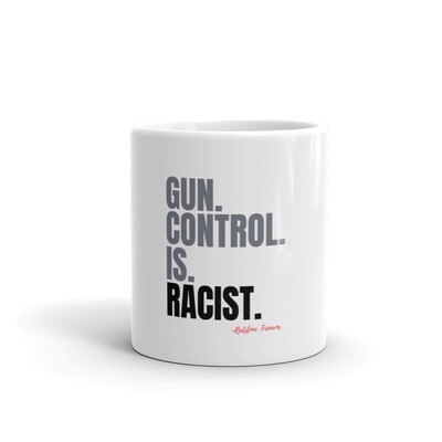 Gun Control Is Racist glossy mug