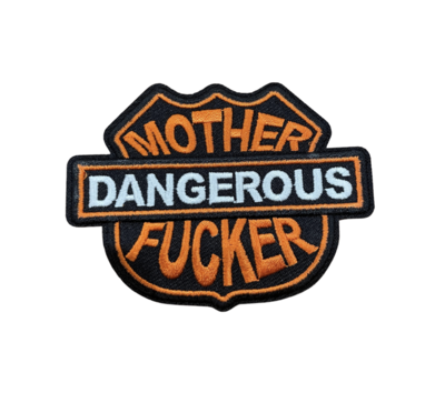 Dangerous Mother F*cker Iron On Patch