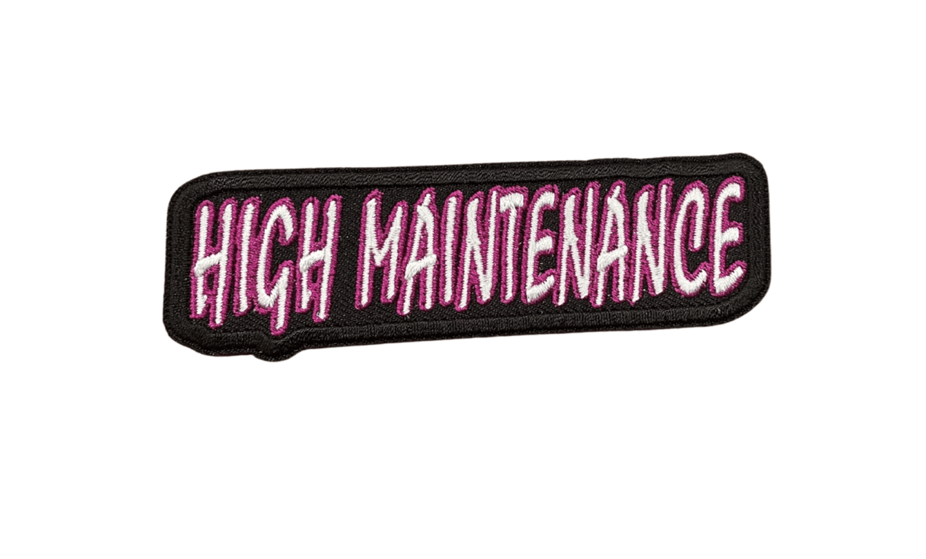 High Maintenance Iron On Patch