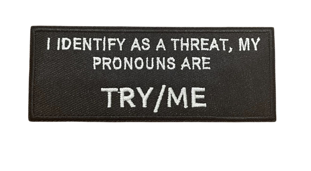 Try/Me (Identify As a Threat) Iron On Patch