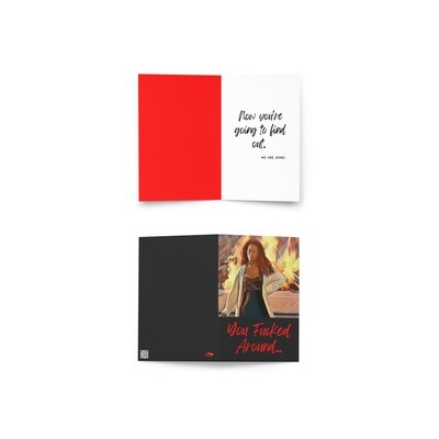 Fuck Around Find Out Break-Up Greeting Card