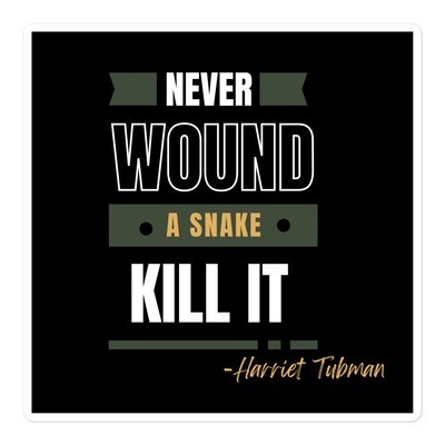 Harriet Tubman Quote Bubble-free stickers