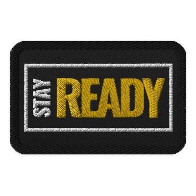 Stay Ready Embroidered Iron On Patch