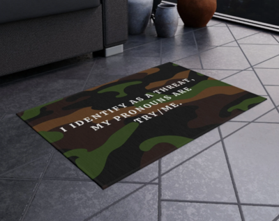Try/Me Identify As A Threat My Pronouns are Try/Me - Outdoor Rug, Front Door Mat - 10 Color Options