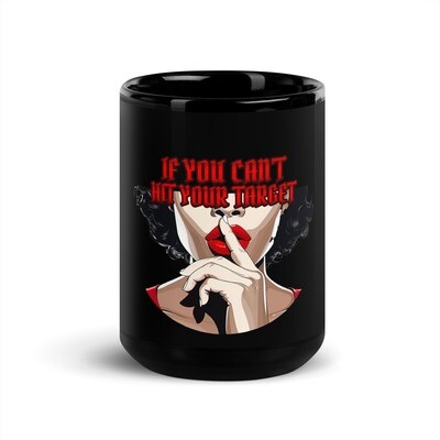 Women&#39;s Sarcastic Sharpshooter&#39;s Glossy Mug | If you can&#39;t hit your target (hush)
