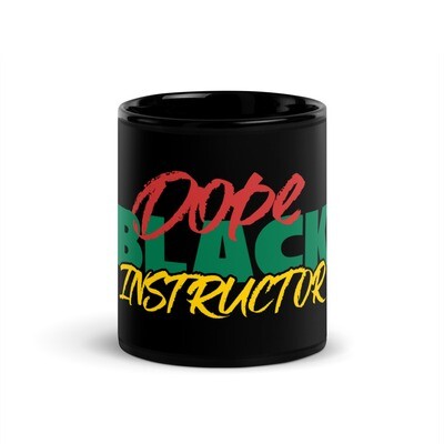 Dope Black Instructor Glossy Mug (ships free)