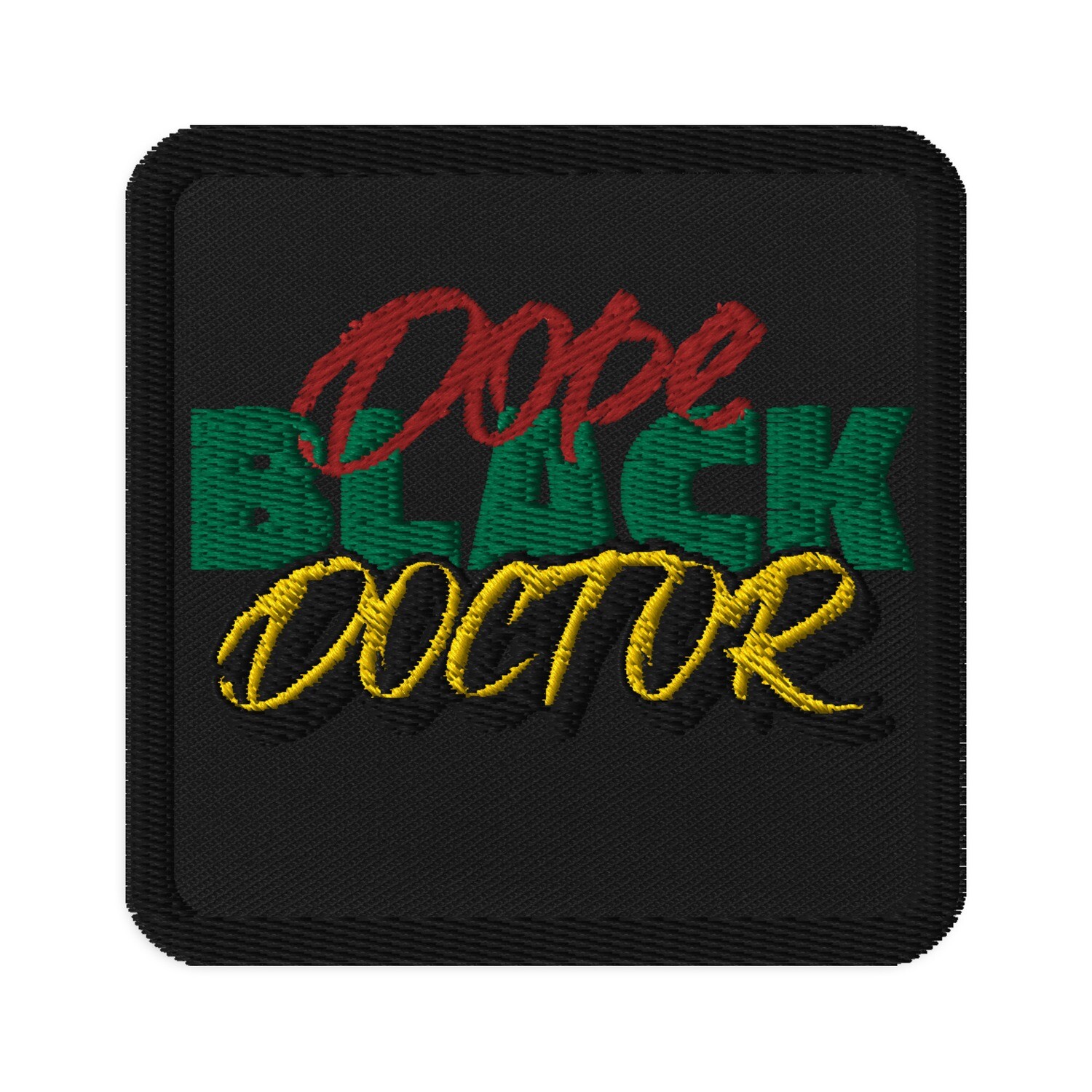 Dope Black Doctor Medical Professional Embroidered Iron On, Sew On Patch
