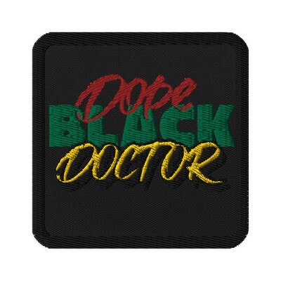 Dope Black Doctor Medical Professional Embroidered Iron On, Sew On Patch