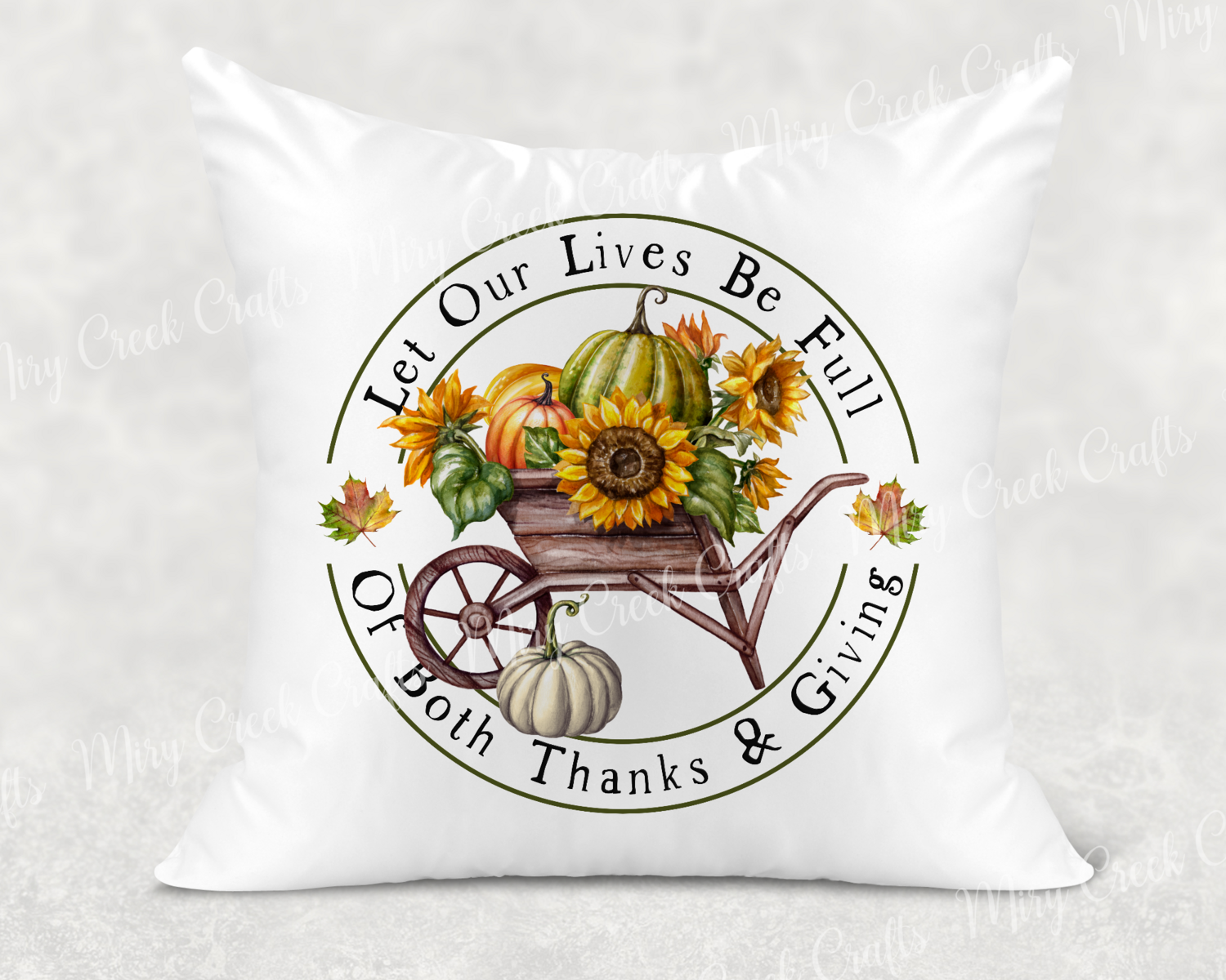 Lives be Full of Thanks & Giving Pillow Cover