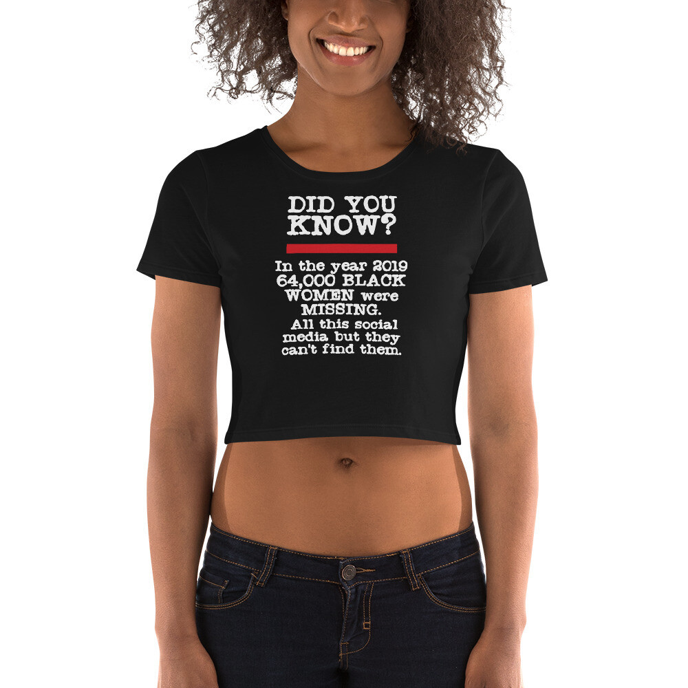 Missing Black Women | Did You Know? | Crop Tee Missing Black Women | Did You Know? | Crop Tee