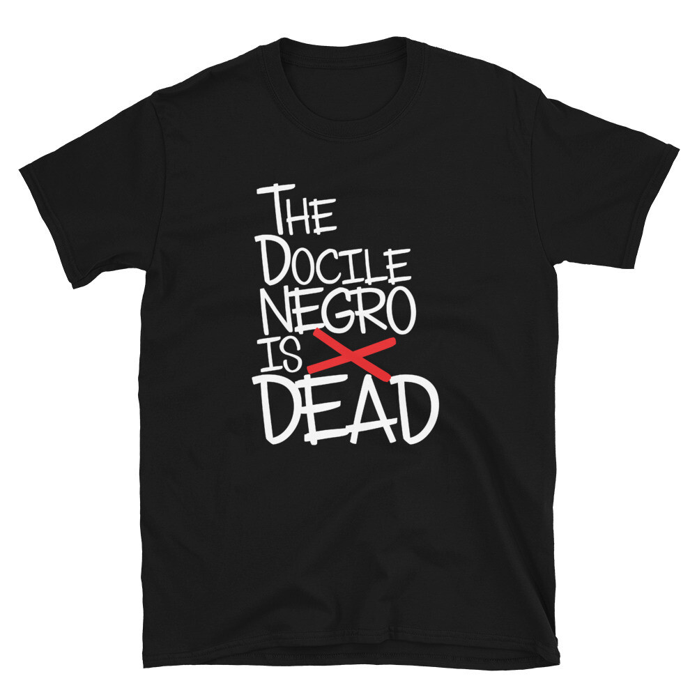 The Docile Negro- Tee