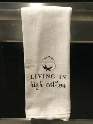 Living in high cotton tea towel