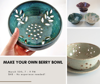 Clay Berry Bowl 
March 15th
7 - 9 PM